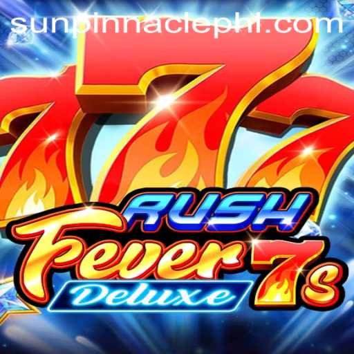 RushFever7sDeluxe: Experience the Thrill of Sun Pinnacle